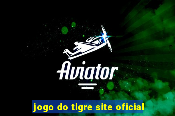 jogo do tigre site oficial